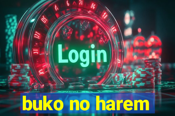 buko no harem